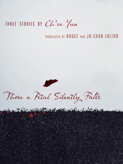 Title details for There a Petal Silently Falls by Ch'oe Yun - Available